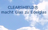 CLEARSHIELD - selbstreinigendes Glas 